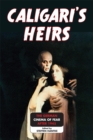 Caligari's Heirs : The German Cinema of Fear after 1945 - Book