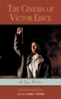 The Cinema of Victor Erice : An Open Window - Book