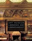 Art Museum Libraries and Librarianship - Book