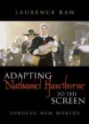Adapting Nathaniel Hawthorne to the Screen : Forging New Worlds - Book