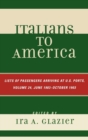 Italians to America, June 1903 - October 1903 : Lists of Passengers Arriving at U.S. Ports - Book