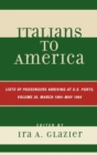 Italians to America, March 1904 - May 1904 : Lists of Passengers Arriving at U.S. Ports - Book