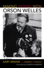 Making Movies with Orson Welles : A Memoir - eBook
