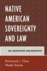 American Indian Sovereignty and Law : An Annotated Bibliography - Book