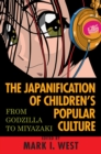 Japanification of Children's Popular Culture : From Godzilla to Miyazaki - eBook