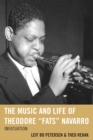 The Music and Life of Theodore "Fats" Navarro : Infatuation - Book