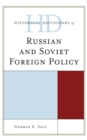 Historical Dictionary of Russian and Soviet Foreign Policy - Book