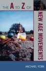 The A to Z of New Age Movements - Book