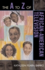 The A to Z of African-American Television - Book