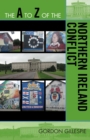 The A to Z of the Northern Ireland Conflict - Book