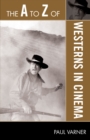 The A to Z of Westerns in Cinema - Book