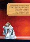 The Opera Singer's Career Guide : Understanding the European Fach System - Book