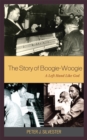 The Story of Boogie-Woogie : A Left Hand Like God - Book
