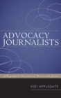 Advocacy Journalists : A Biographical Dictionary of Writers and Editors - eBook
