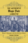 Authentic Magic Flute Libretto : Mozart's Autograph or the First Full-Score Edition? - eBook