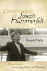 Conversations with Joseph Flummerfelt : Thoughts on Conducting, Music, and Musicians - Book