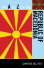 The A to Z of the Republic of Macedonia - Book