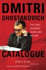 Dmitri Shostakovich Catalogue : The First Hundred Years and Beyond - Derek C. Hulme