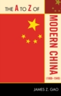 The A to Z of Modern China (1800-1949) - Book