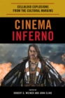 Cinema Inferno : Celluloid Explosions from the Cultural Margins - Book