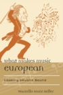 What Makes Music European : Looking Beyond Sound - Book