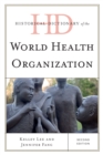 Historical Dictionary of the World Health Organization - Book