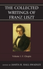 The Collected Writings of Franz Liszt : F. Chopin - Book