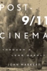 Post-9/11 Cinema : Through a Lens Darkly - Book