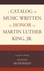 A Catalog of Music Written in Honor of Martin Luther King Jr. - Book