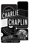 Early Charlie Chaplin : The Artist as Apprentice at Keystone Studios - Book