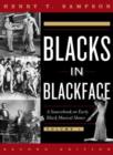 Blacks in Blackface : A Sourcebook on Early Black Musical Shows - Book