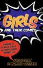Girls and Their Comics : Finding a Female Voice in Comic Book Narrative - Book