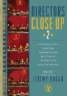 Directors Close Up 2 : Interviews with Directors Nominated for Best Film by the Directors Guild of America: 2006 - 2012 - Book