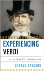 Experiencing Verdi : A Listener's Companion - Book