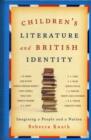Children's Literature and British Identity : Imagining a People and a Nation - Book