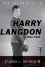 The Silent Films of Harry Langdon (1923-1928) - Book