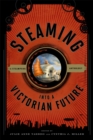 Steaming into a Victorian Future : A Steampunk Anthology - Book