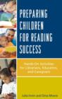 Preparing Children for Reading Success : Hands-On Activities for Librarians, Educators, and Caregivers - Book