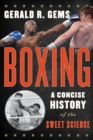 Boxing : A Concise History of the Sweet Science - Book