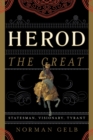 Herod the Great : Statesman, Visionary, Tyrant - Book