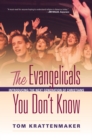The Evangelicals You Don't Know : Introducing the Next Generation of Christians - Book