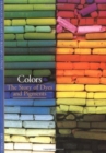 Colors : The Story of Dyes and Pigments - Book