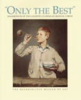 Only the Best : Masterpieces of the Calouste Gulbenkian Museum, Lisbon - Book