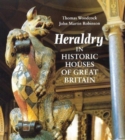 Heraldry in Historic Houses of Great Britain : In Historic Houses of Great Britian - Book