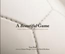 A Beautiful Game - Book