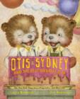 Otis & Sydney & the Best Birthday - Book