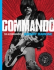 Commando : The Autobiography of Johnny Ramone - Book
