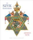 The Szyk Haggadah : The Story of the Exodus from Egypt and A Guide to the Seder - Book