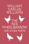 The Red Wheelbarrow & Other Poems - eBook
