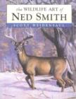 The Wildlife Art of Ned Smith - Book